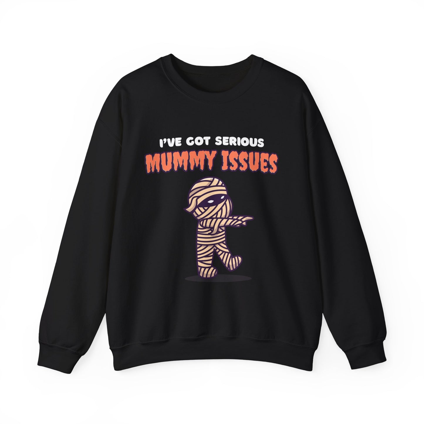Serious Mummy Issues | Sweatshirt