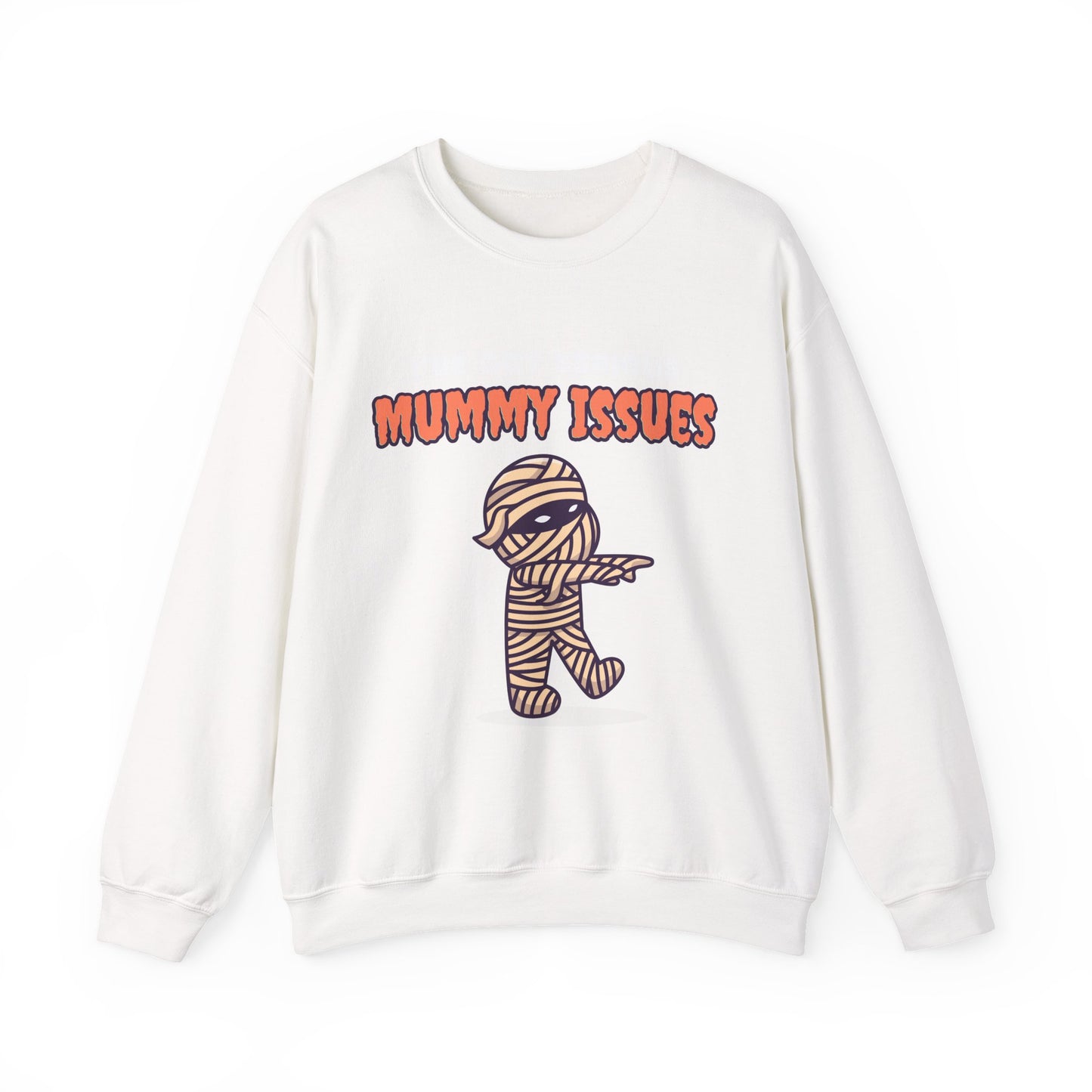 Serious Mummy Issues | Sweatshirt