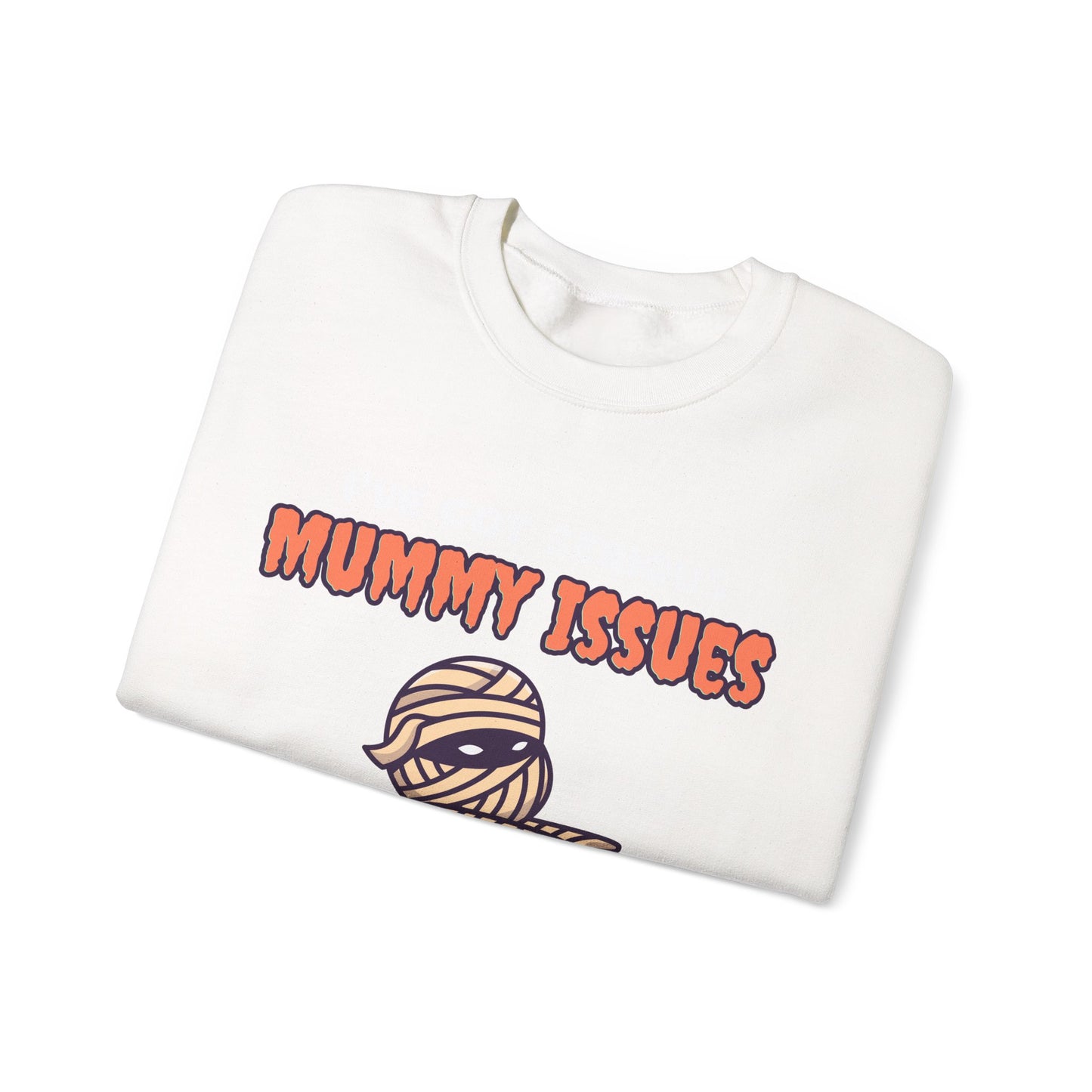 Serious Mummy Issues | Sweatshirt