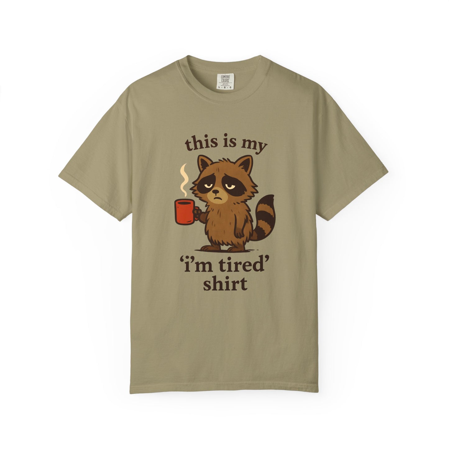 'I'm Tired' Shirt | T-Shirt