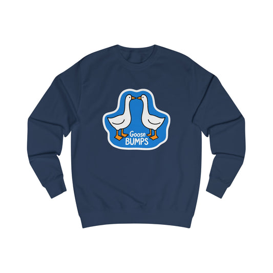 Goose Bumps | Sweatshirt